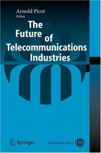 The Future of Telecommunications Industries