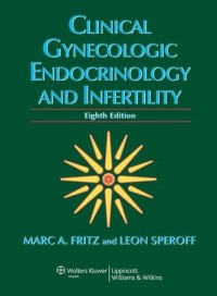 Clinical Gynecologic Endocrinology and Infertility (Clinical Gynecologic Endocrinology and Infertility (Speroff))