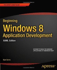 Beginning Windows 8 Application Development – XAML Edition