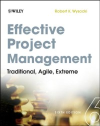 Effective Project Management: Traditional, Agile, Extreme