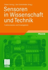 Sensoren in Wissenschaft und Technik: Funktionsweise und Einsatzgebiete (German Edition)
