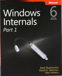 Windows Internals, Part 1: Covering Windows Server 2008 R2 and Windows 7