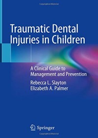 Traumatic Dental Injuries in Children: A Clinical Guide to Management and Prevention