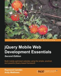 jQuery Mobile Web Development Essentials, Second Edition