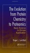 The Evolution from Protein Chemistry to Proteomics: Basic Science to Clinical Application