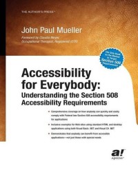 Accessibility for Everybody: Understanding the Section 508 Accessibility Requirements