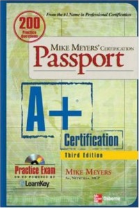 Mike Meyers' A+ Certification Passport, Third Edition