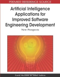 Artificial Intelligence Applications for Improved Software Engineering Development: New Prospects