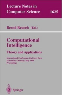 Computational Intelligence. Theory and Applications: International Conference, 6th Fuzzy Days, Dortmund, Germany, May 25-28, 1999, Proceedings
