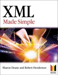 XML Made Simple (Made Simple Programming)
