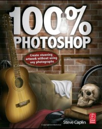 100% Photoshop: Create stunning artwork without using any photographs