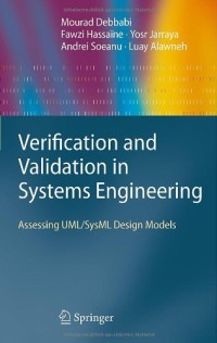 Verification and Validation in Systems Engineering: Assessing UML/SysML Design Models