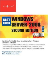 The Best Damn Windows Server 2008 Book Period, Second Edition