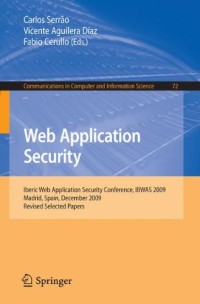 Web Application Security: Iberic Web Application Security Conference, IBWAS 2009