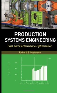 Production Systems Engineering: Cost and Performance Optimization