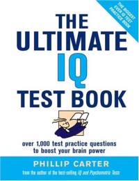 The Ultimate IQ Test Book: 1,000 Practice Test Questions to Boost Your Brain Power