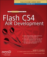 The Essential Guide to Flash CS4 AIR Development (Friends of ed Adobe Learning Library)