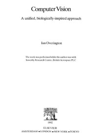 Computer Vision: A Unified, Biologically-Inspired Approach