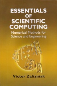 Essentials of Scientific Computing: Numerical Methods for Science and Engineering