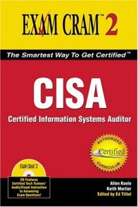CISA Exam Cram 2 : Certified Information Systems Auditor