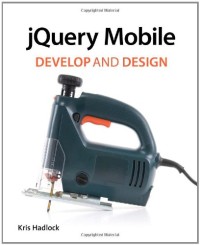 jQuery Mobile: Develop and Design