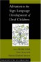 Advances in the Sign Language Development of Deaf Children (Perspectives on Deafness)