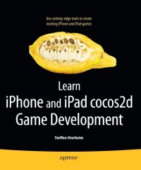 Learn iPhone and iPad Cocos2D Game Development
