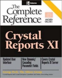 Crystal Reports XI: The Complete Reference (Osborne Complete Reference Series)