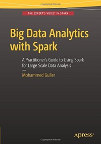 Big Data Analytics with Spark: A Practitioner's Guide to Using Spark for Large Scale Data Analysis