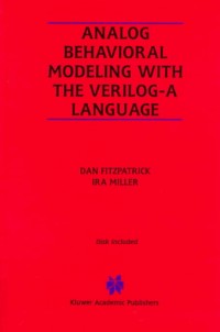 Analog Behavioral Modeling with the Verilog-A Language