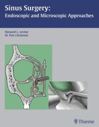 Sinus Surgery: Endoscopic and Microscopic Approaches