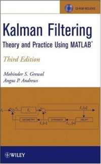 Kalman Filtering: Theory and Practice Using MATLAB