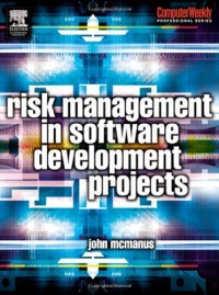 Risk Management in Software Development Projects (Computer Weekly Professional)