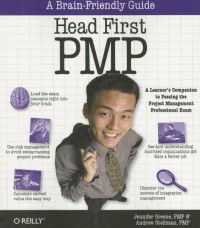 Head First PMP: A Brain-Friendly Guide to Passing the Project Management Professional Exam