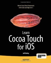 Learn Cocoa Touch for iOS (Learn Apress)