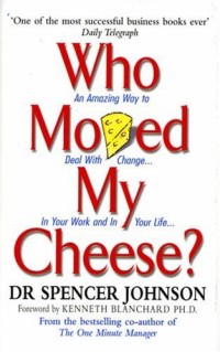 Who Moved My Cheese?