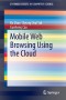 Mobile Web Browsing Using the Cloud (SpringerBriefs in Computer Science)
