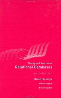 Theory and Practice of Relational Databases, Second Edition