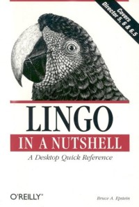 Lingo in a Nutshell: A Desktop Quick Reference