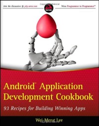 Android Application Development Cookbook: 93 Recipes for Building Winning Apps