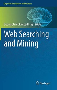 Web Searching and Mining (Cognitive Intelligence and Robotics)