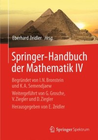 Springer-Handbuch der Mathematik IV: Begründet von I.N. Bronstein und K.A. Semendjaew   Weitergeführt von G. Grosche, V. Ziegler und D. Ziegler   Herausgegeben von E. Zeidler (German Edition)