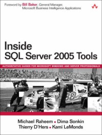 Inside SQL Server 2005 Tools (Microsoft Windows Server System Series)