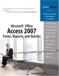 Microsoft(R) Office Access 2007 Forms, Reports, and Queries (Business Solutions)