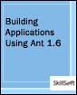 Building Applications Using Ant 1.6