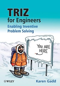 TRIZ for Engineers: Enabling Inventive Problem Solving