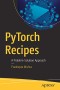 PyTorch Recipes: A Problem-Solution Approach