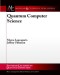 Quantum Computer Science (Synthesis Lectures on Quantum Computing)