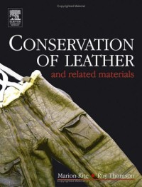 Conservation of Leather and Related Materials (Conservation and Museology)