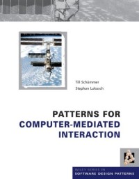 Patterns for Computer-Mediated Interaction (Wiley Software Patterns Series)